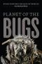 [Planet of the Bugs 01] • Planet of the Bugs · Evolution and the Rise of Insects